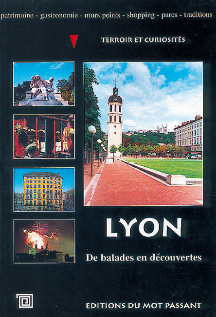 LYON, DE BALADES EN DECOUVERTES