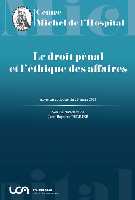 LE DROIT PENAL ET L ETHIQUE DES AFFAIRES