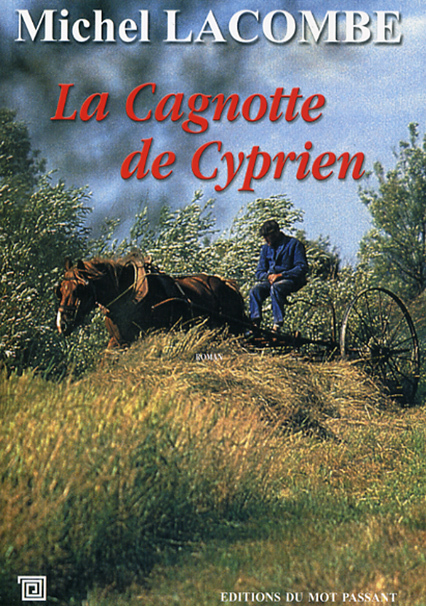 CAGNOTTE DE CYPRIEN (LA)