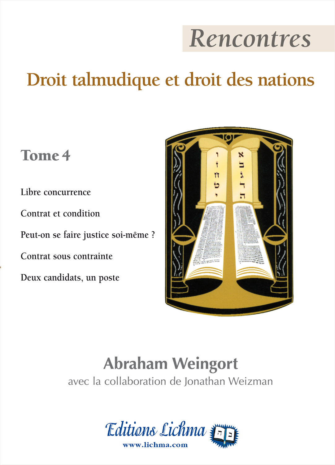 Rencontres - Tome 4 - Droit talmudique et droit des nations