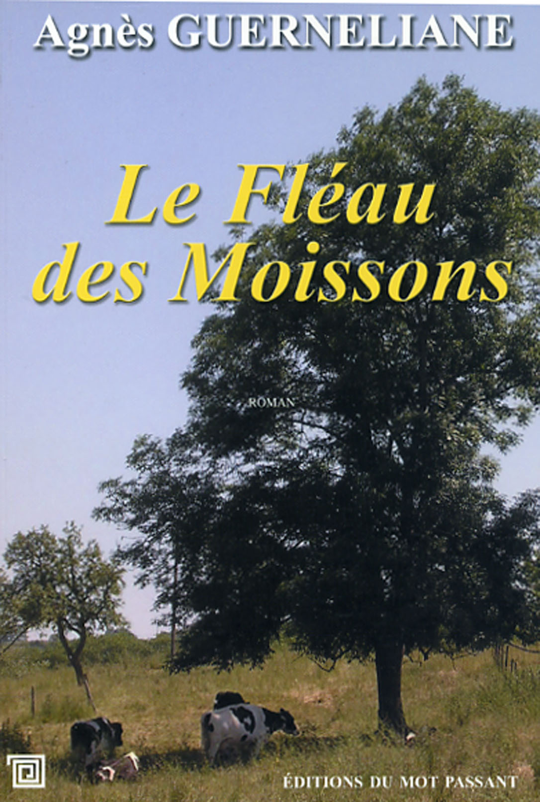 FLEAU DES MOISSONS (LE)