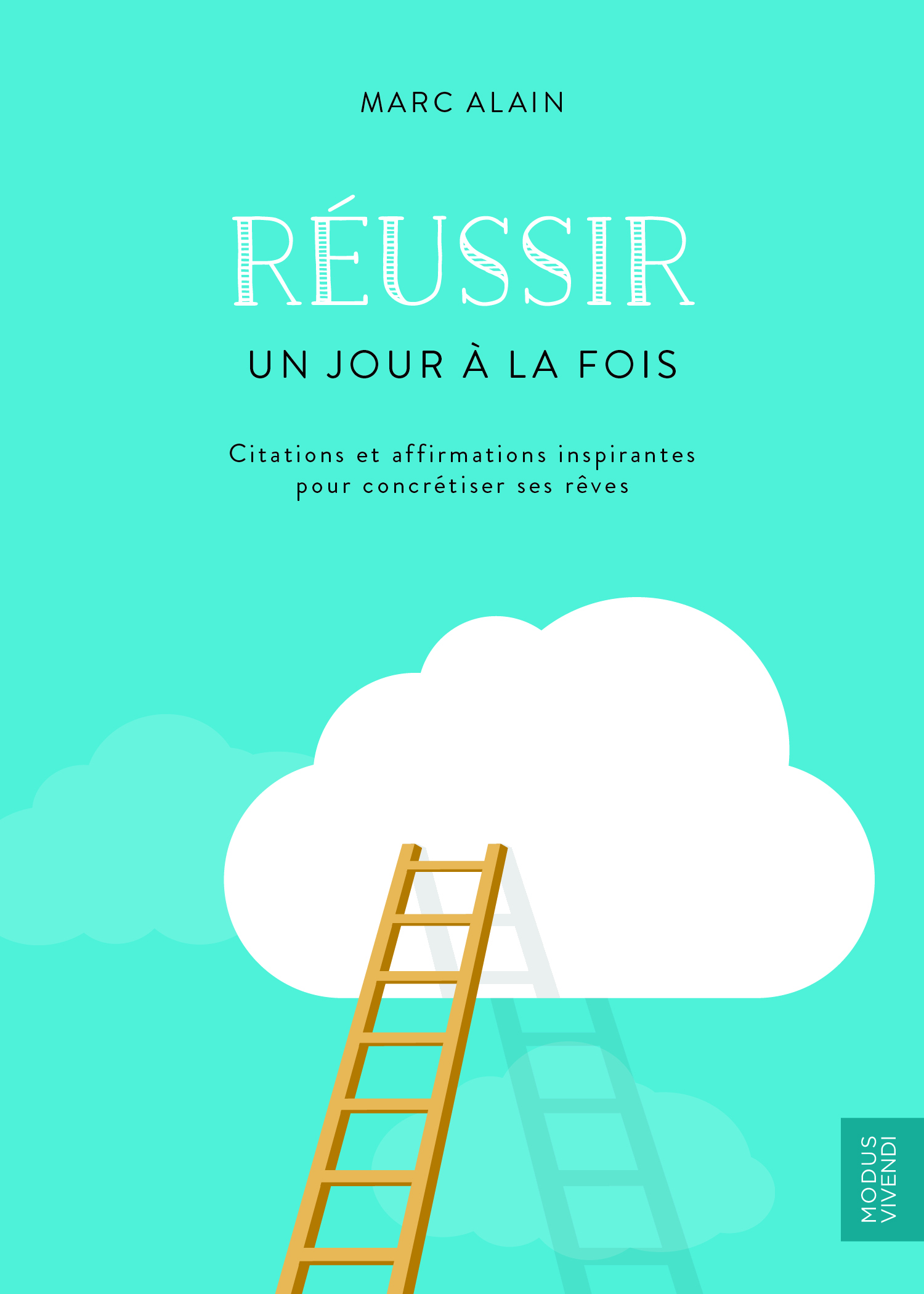 Réussir : Un jour à la fois