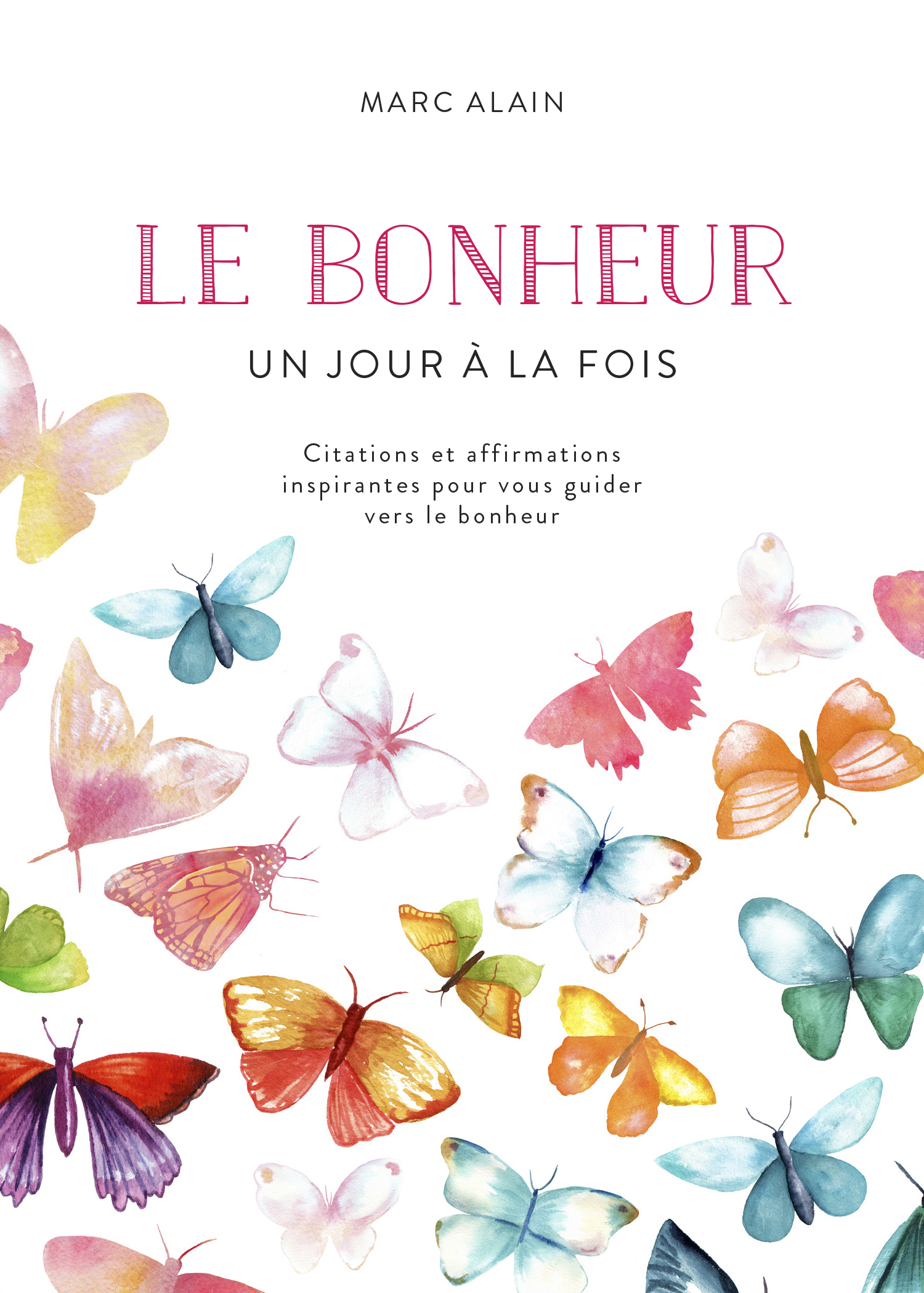 Le bonheur : Un jour à la fois