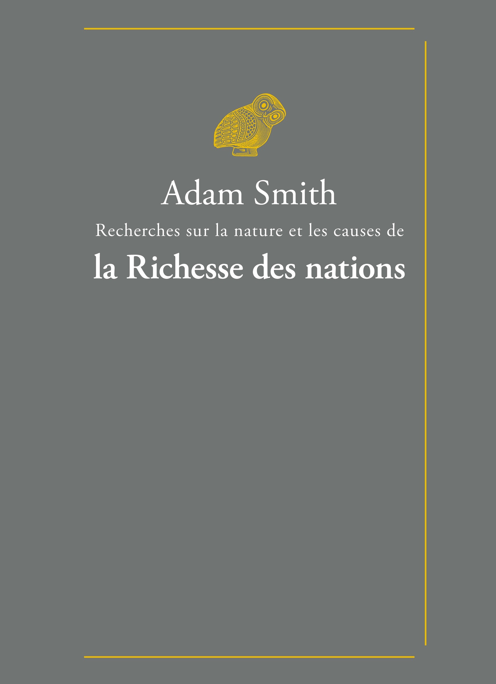 Recherches sur la nature et les causes de la Richesse des nations