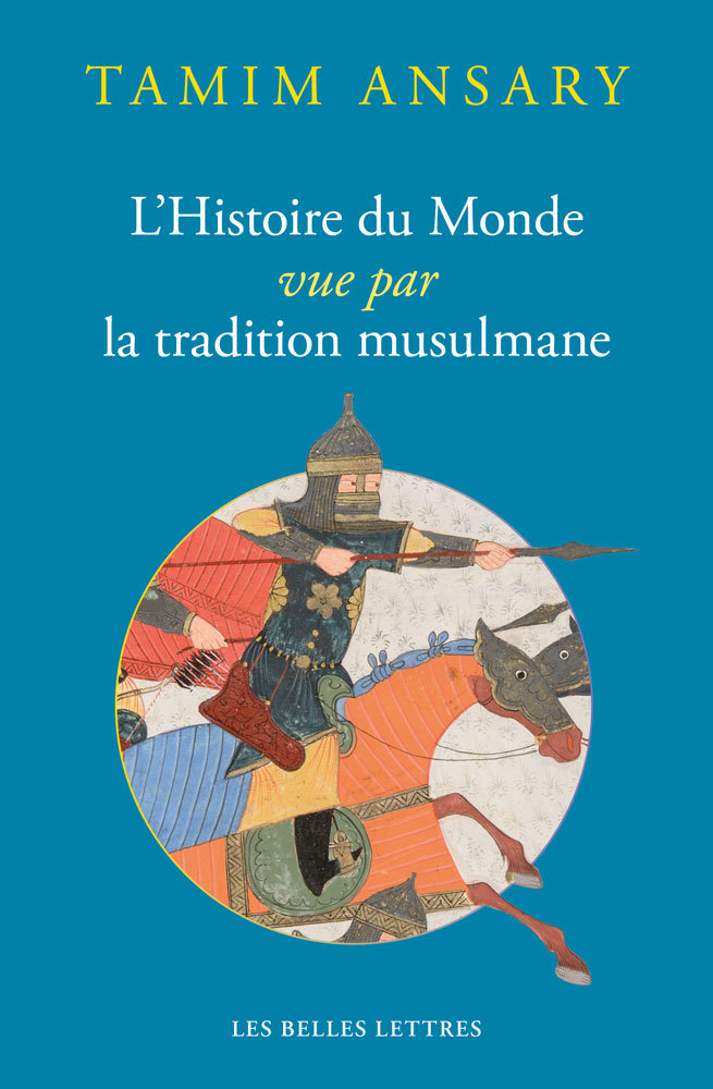 L'Histoire du Monde vue par la tradition musulmane