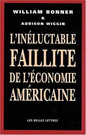 L'Inéluctable Faillite de l'économie américaine