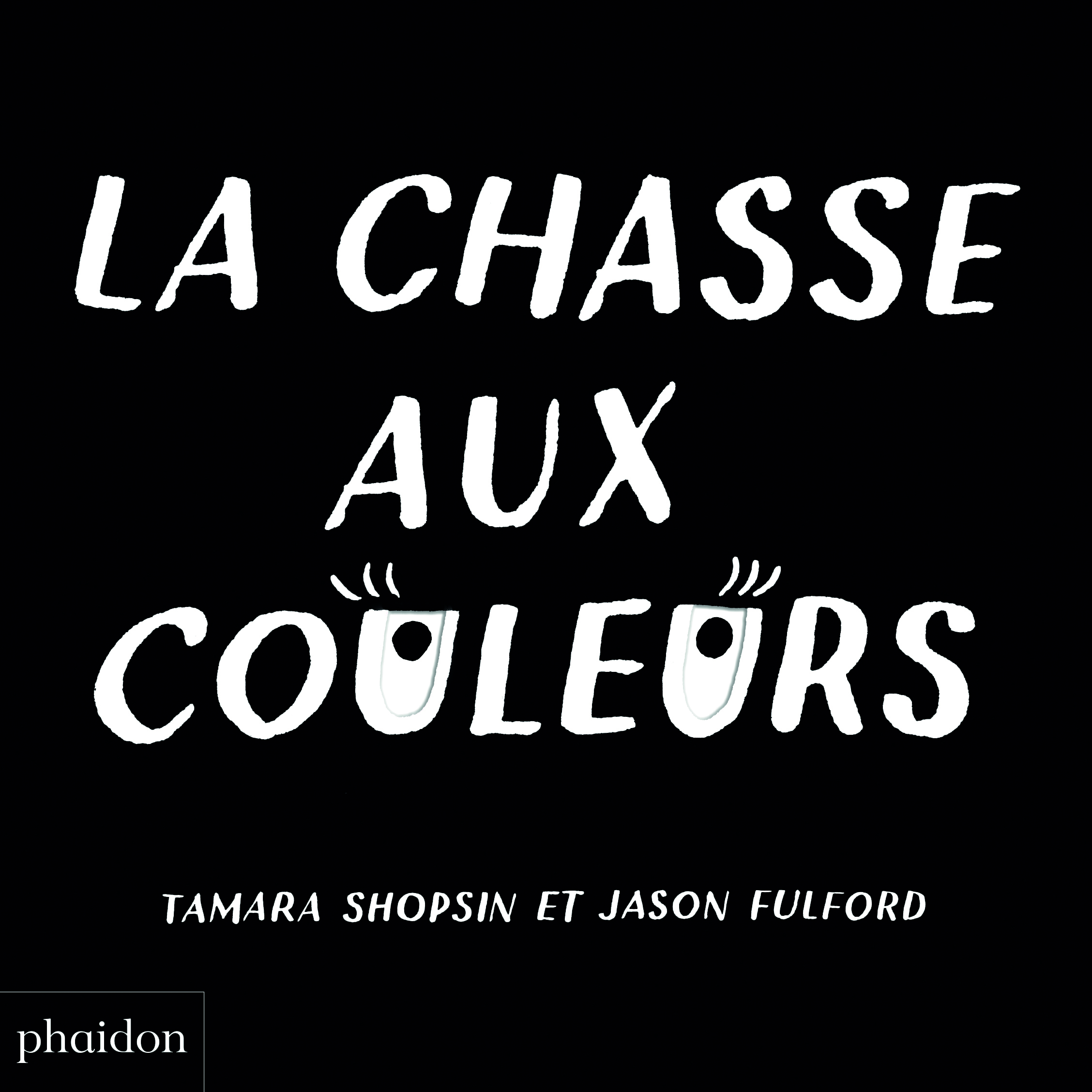 LA CHASSE AUX COULEURS