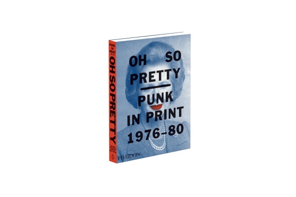 OH SO PRETTY: PUNK IN PRINT 1976-1980