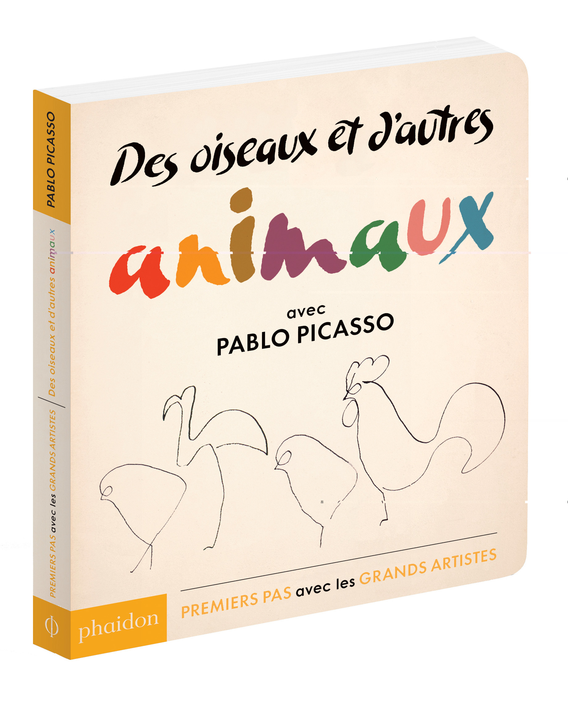 DES OISEAUX ET D'AUTRES ANIMAUX : AVEC PABLO PICASSO