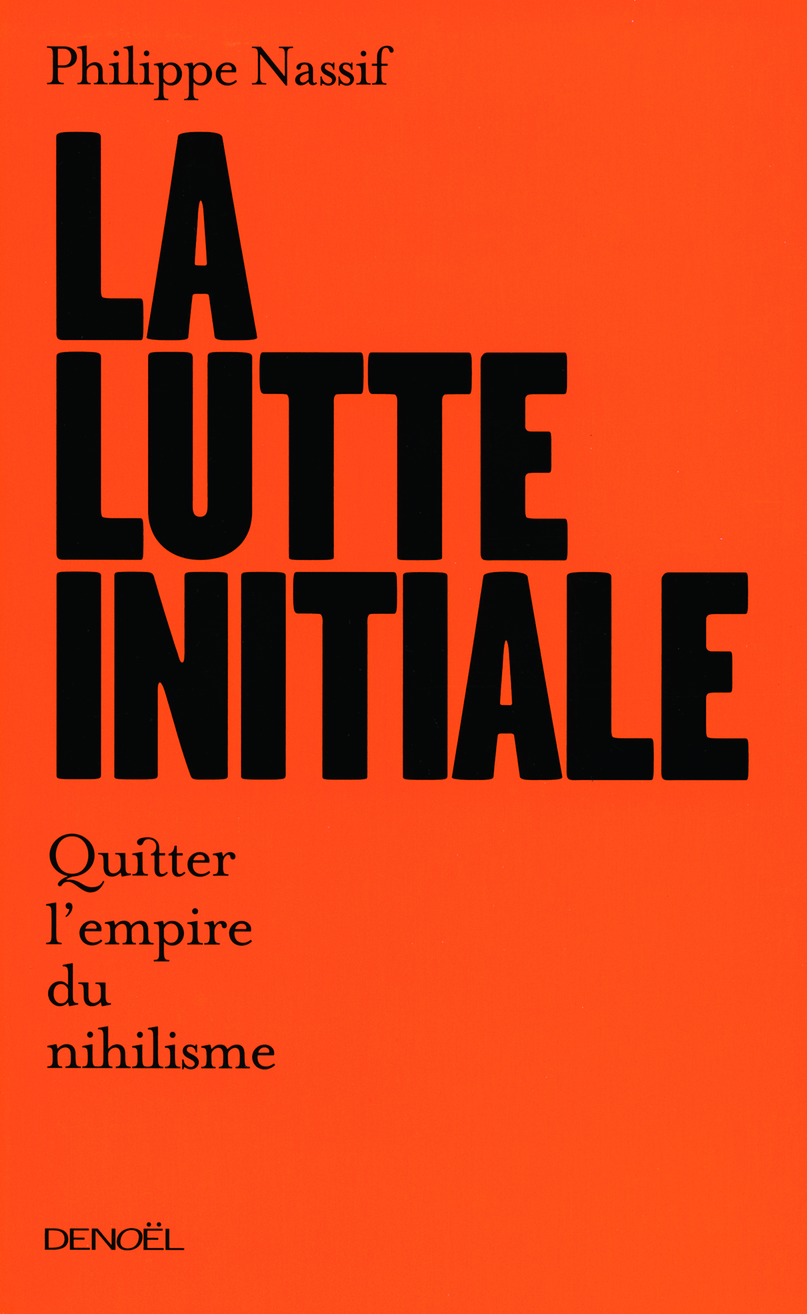 La lutte initiale