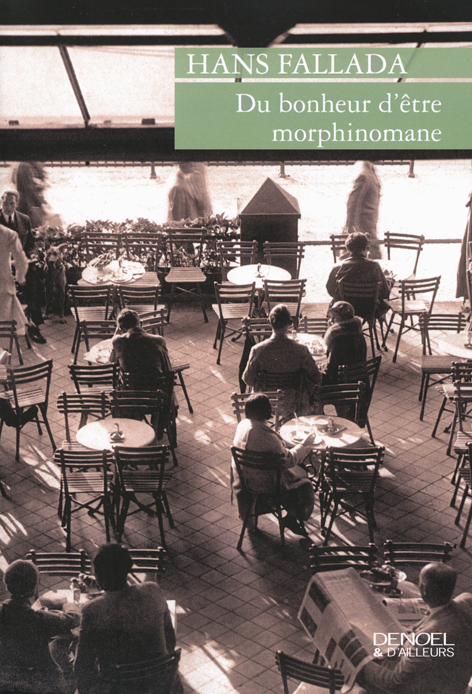 DU BONHEUR D-ETRE MORPHINOMANE