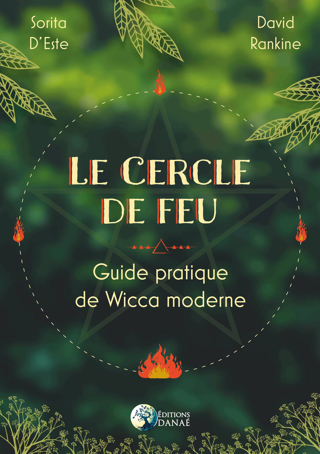 Le Cercle de feu - Guide pratique de Wicca moderne