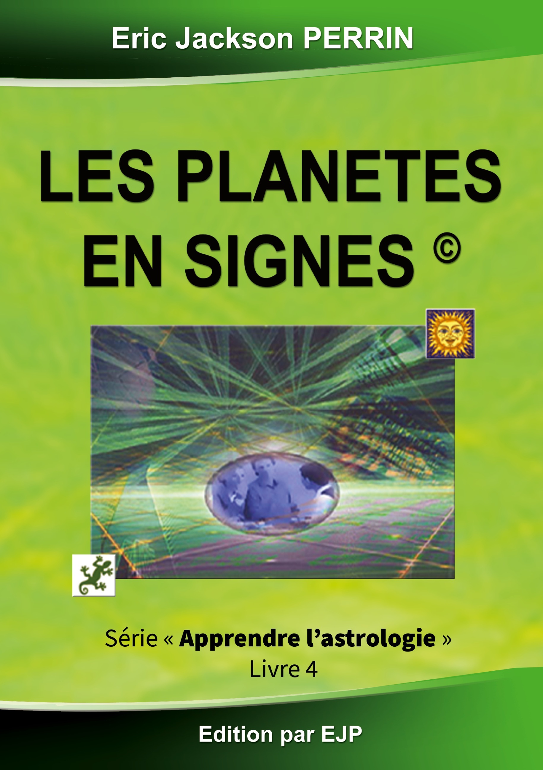 Astrologie livre 4 : Les planètes en signes