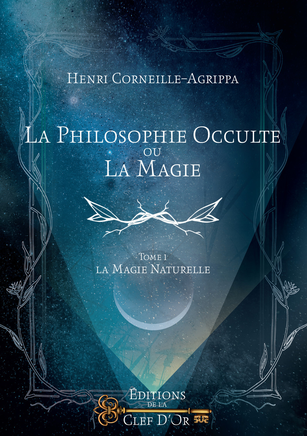 La philosophie occulte ou la magie - Tome 1