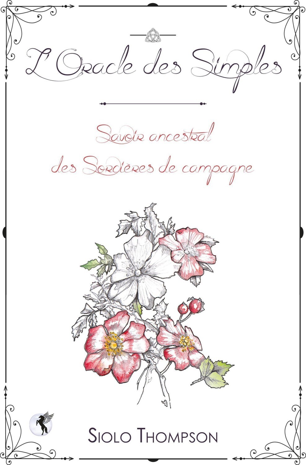 L'Oracle des Simples - Savoir ancestral des Sorcières de campagne - Coffret