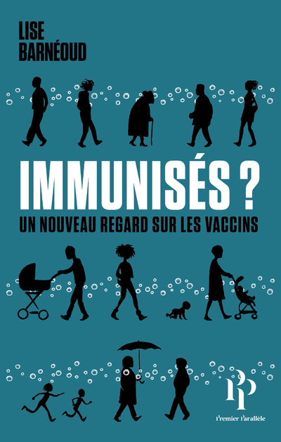 Immunisés ? - Un nouveau regard sur les vaccins
