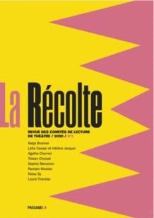 La Récolte - Revue des comités de lecture de théâtre 2