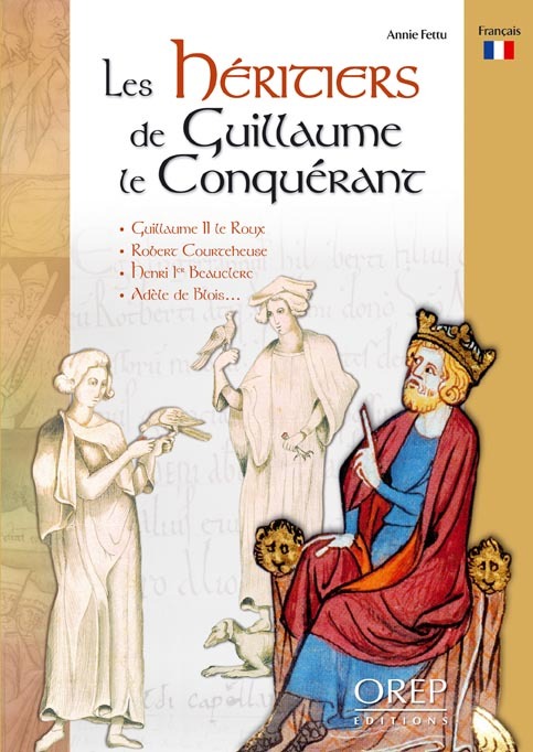 Héritiers (Les) de Guillaume le Conquérant