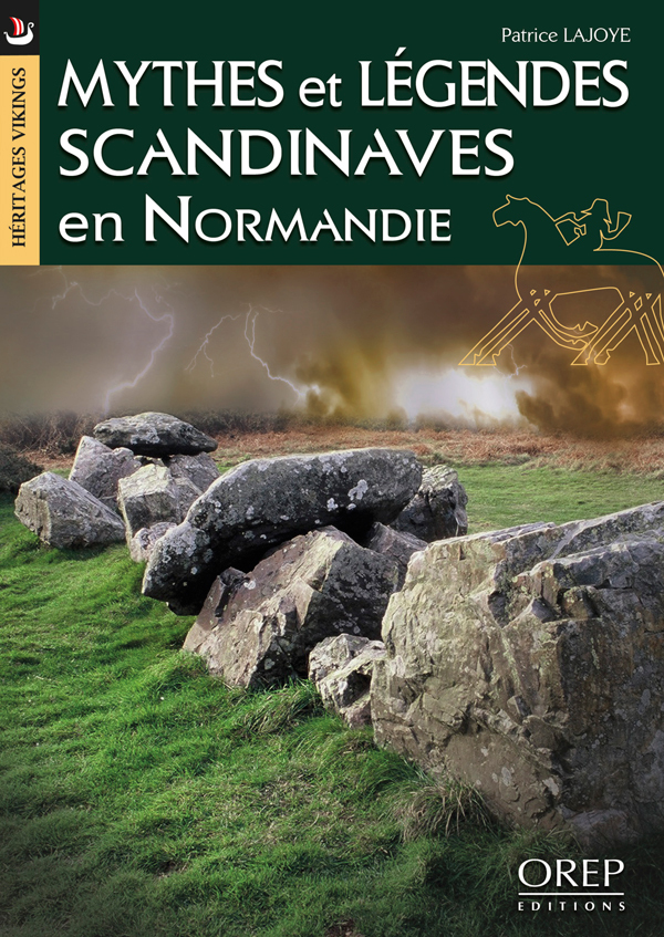 Héritages vikings... Mythes et légendes scandinaves en Normandie