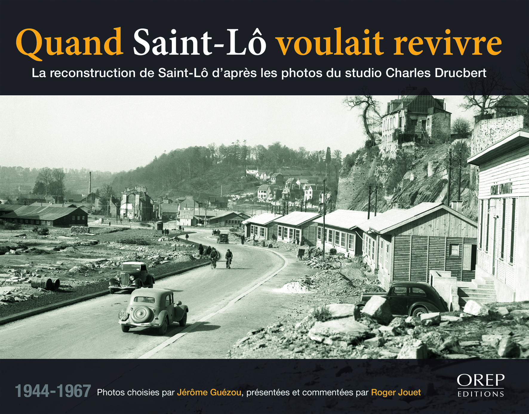 QUAND SAINT-LÔ VOULAIT REVIVRE