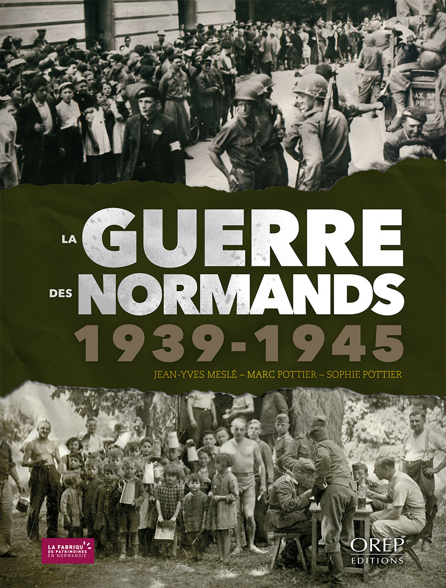 La guerre des Normands 1939-1945
