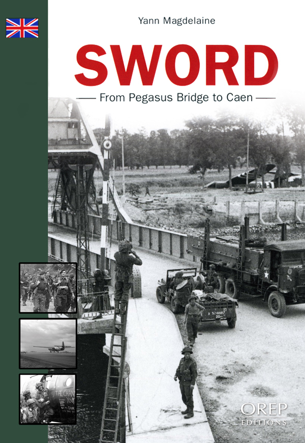 SWORD - From Pegasus Bridge to Caen