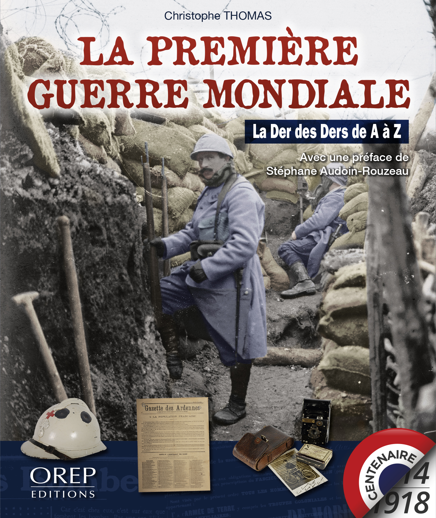 La première guerre mondiale, la Der des Ders de A à Z