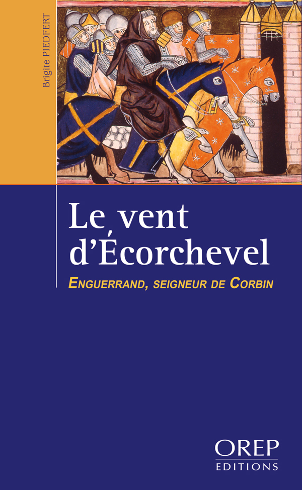 Le Vent d'Écorchevel - Enguerrand, seigneur de Corbin