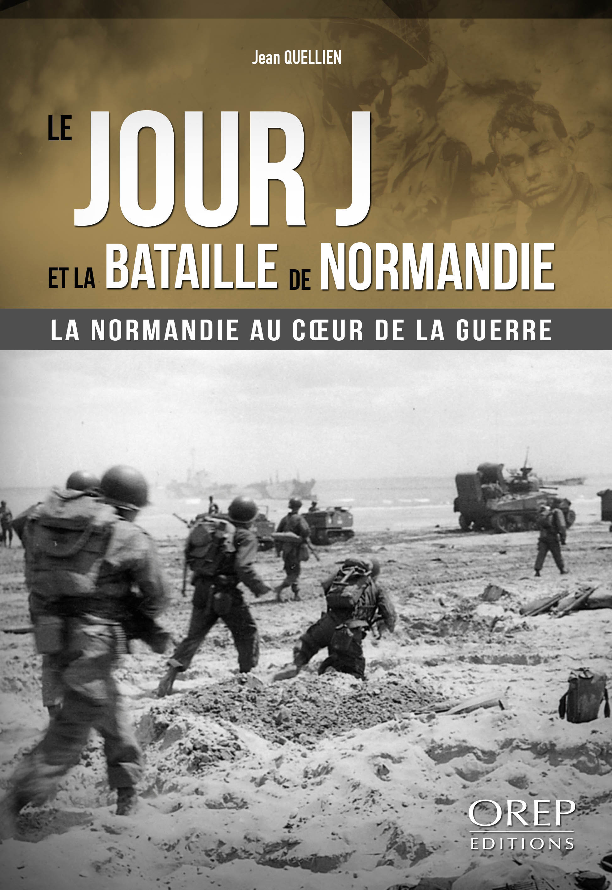 Le Jour J et la Bataille de Normandie