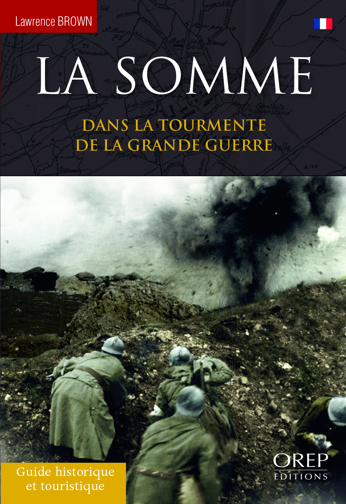 La Somme - Dans la tourmente de la Grande Guerre
