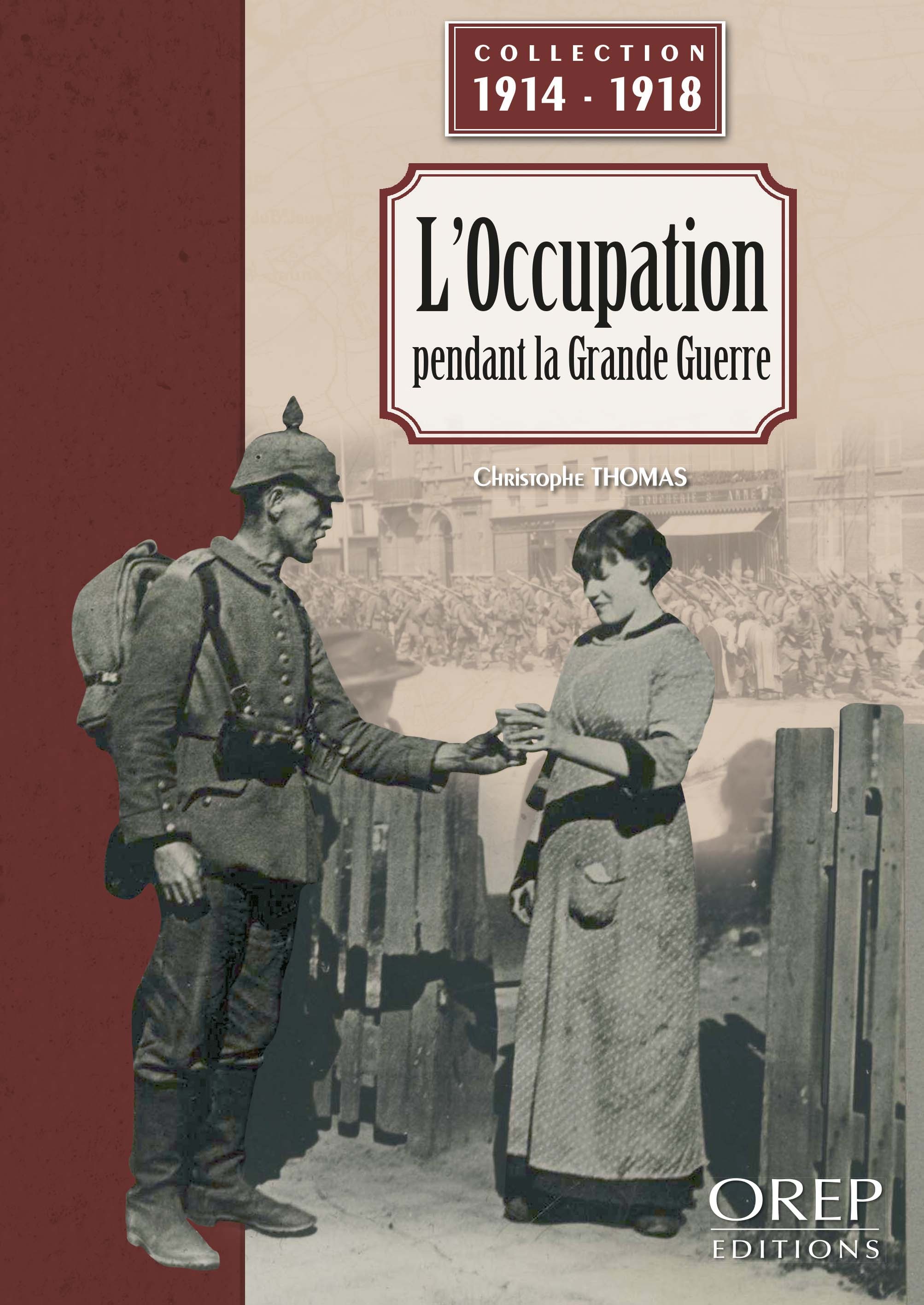 L'Occupation pendant la Grande Guerre