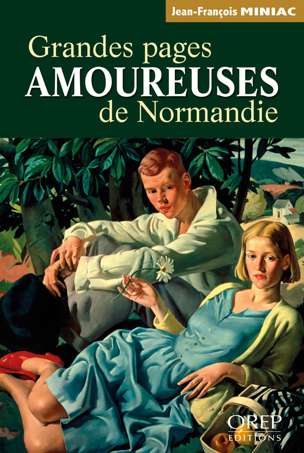 Grandes pages amoureuses de Normandie