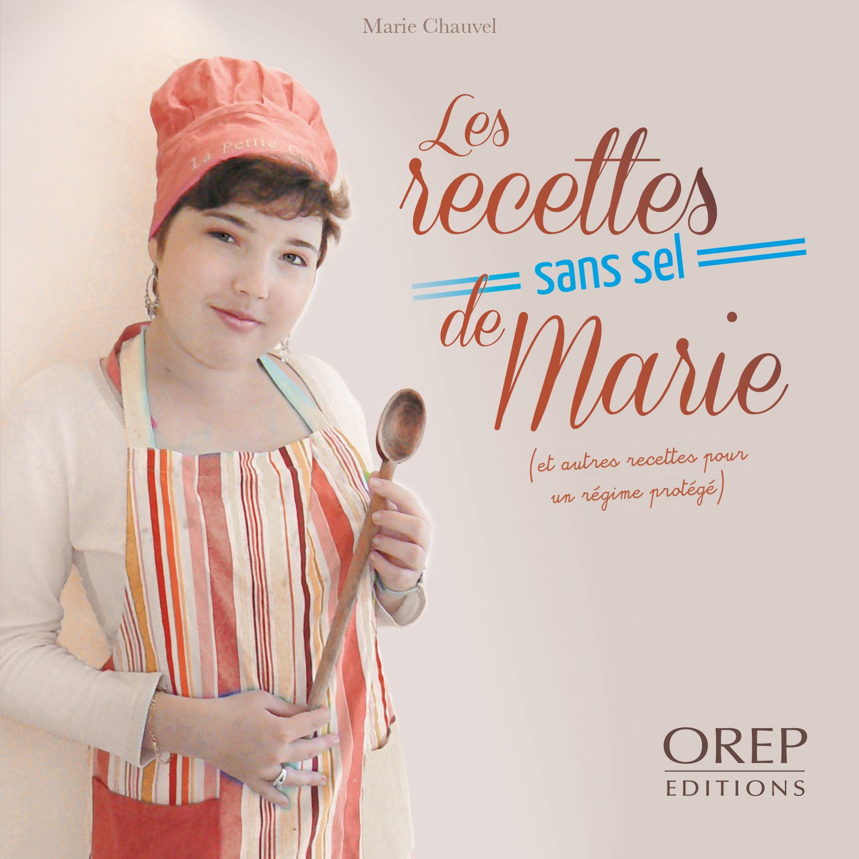 Les recettes sans sel de Marie (et autres recettes pour un régime protégé)