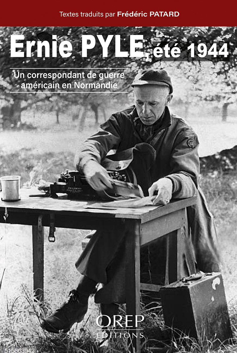 Ernie Pyle, été 1944