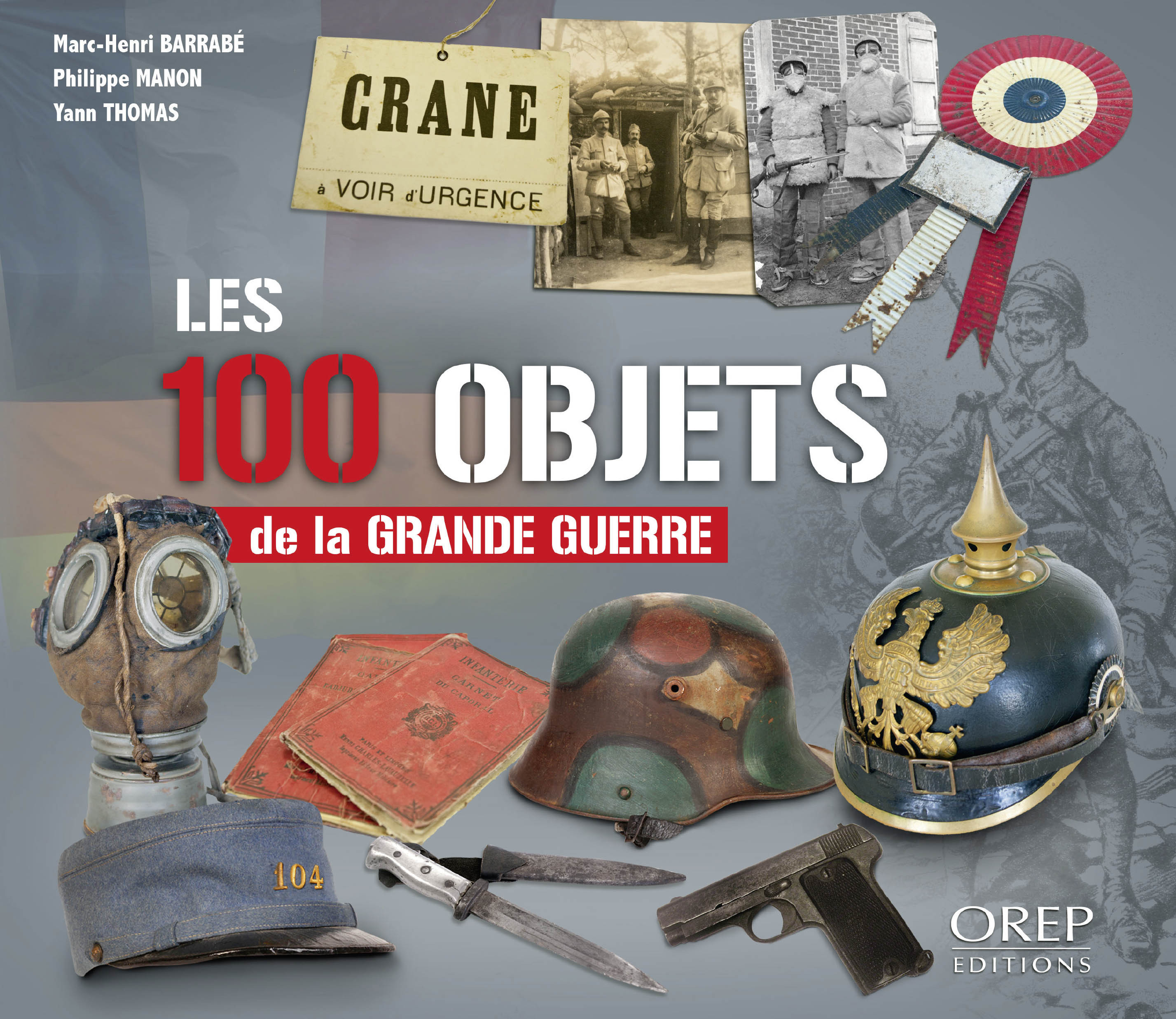 Les 100 objets de la Grande Guerre