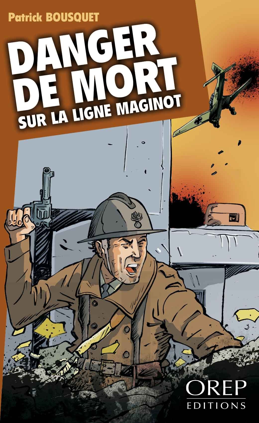 Danger de mort sur la Ligne Maginot