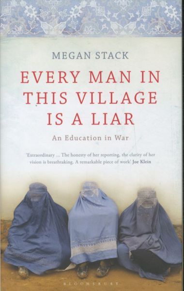 Every Man in This Village is a Liar: An Education in War