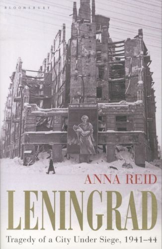 Leningrad: Tragedy of a City Under Siege, 1941-44