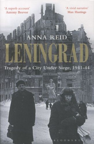 Leningrad: Tragedy of a City Under Siege, 1941-44