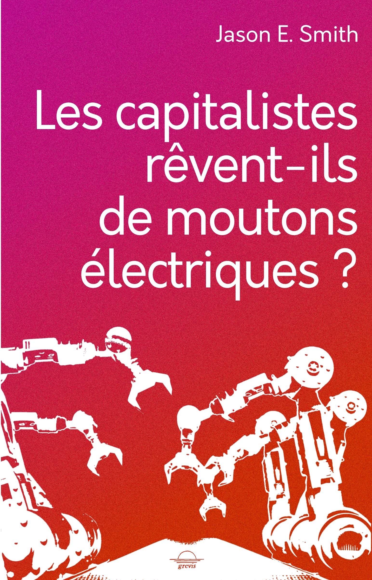 Les capitalistes rêvent ils de moutons électriques?