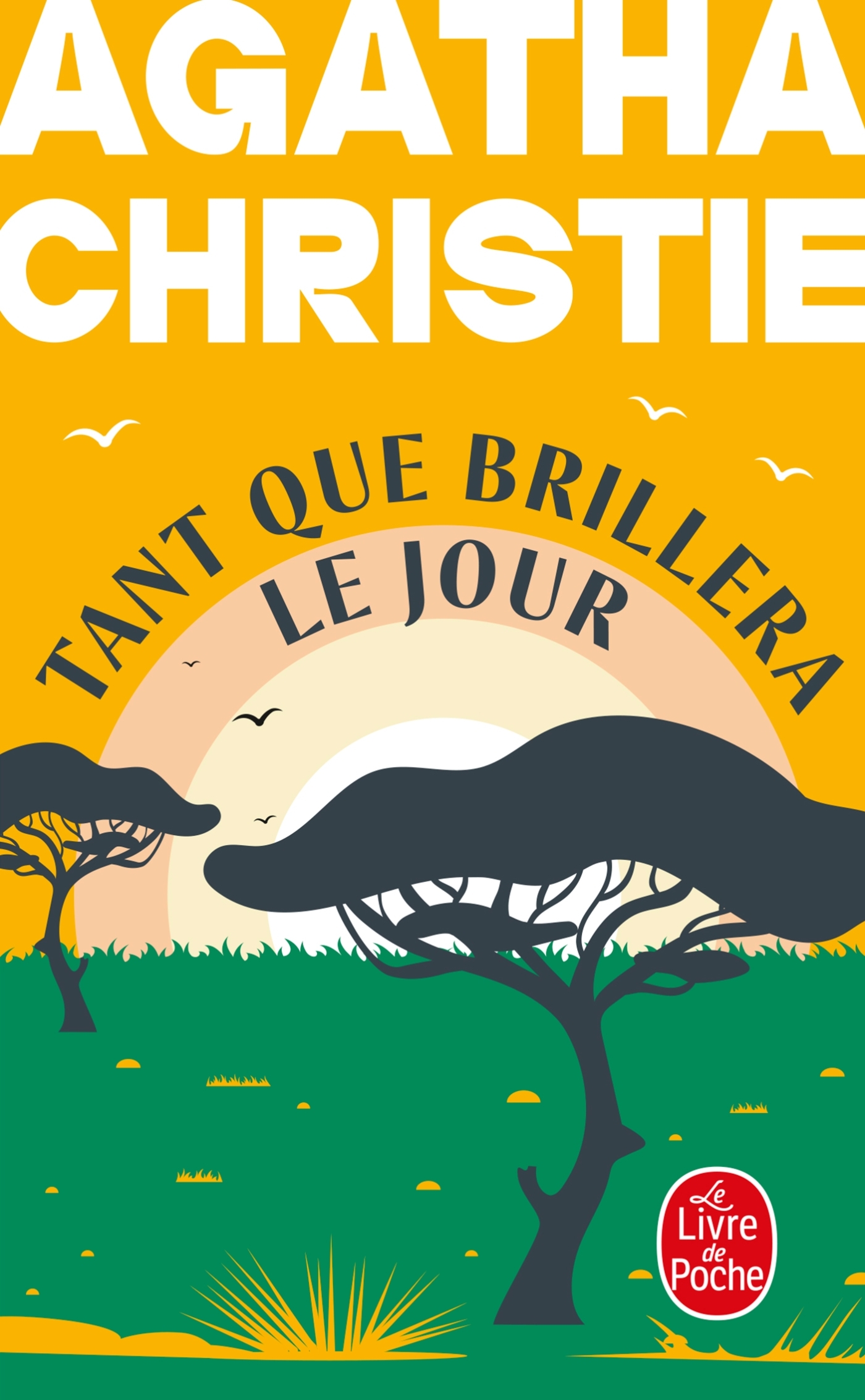 Tant que brillera le jour (Nouvelle traduction révisée)