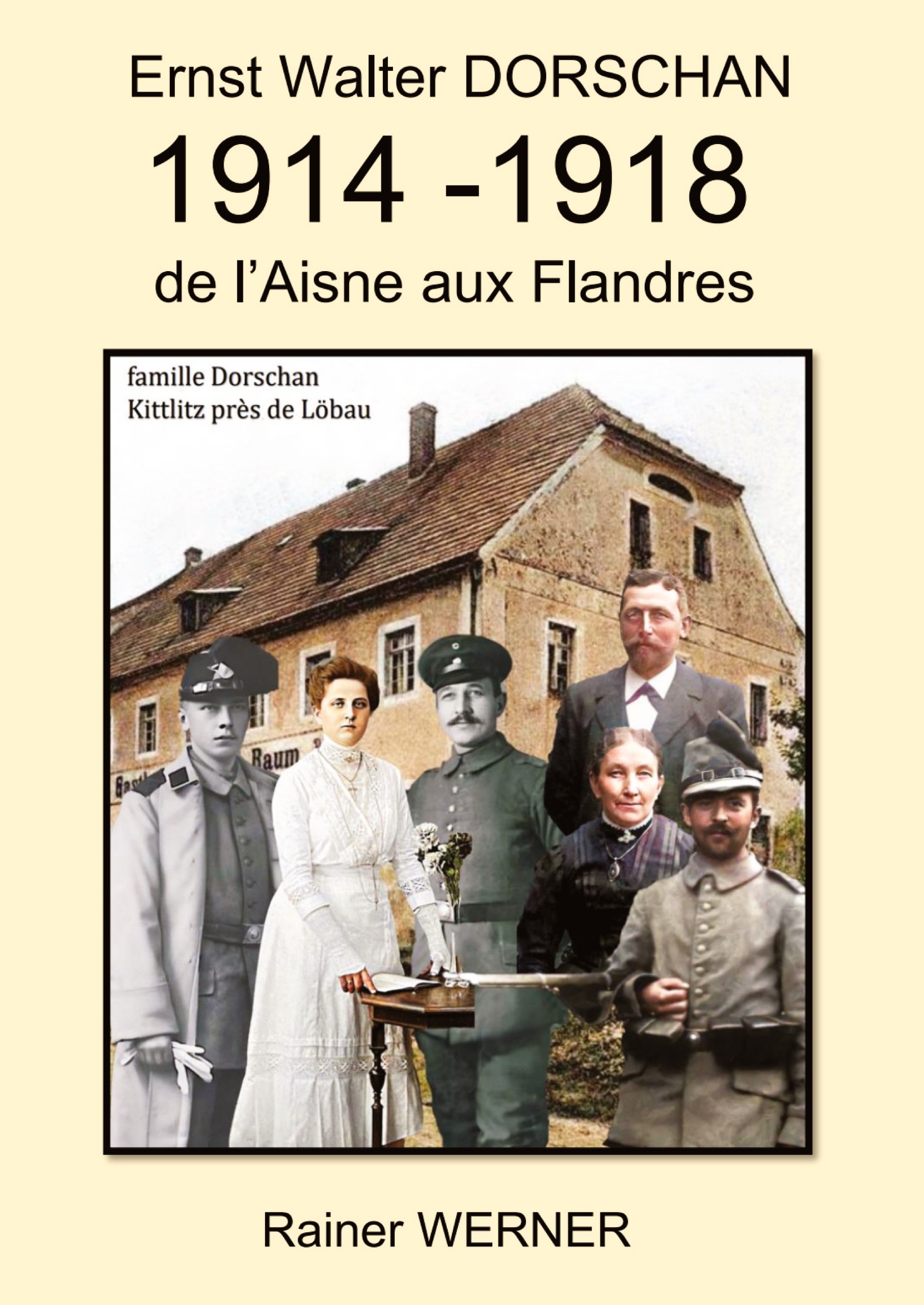 Ernst Walter DORSCHAN 1914 -1918 de l'Aisne aux Flandres