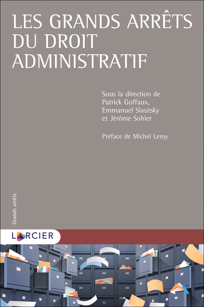 Les grands arrêts du droit administratif