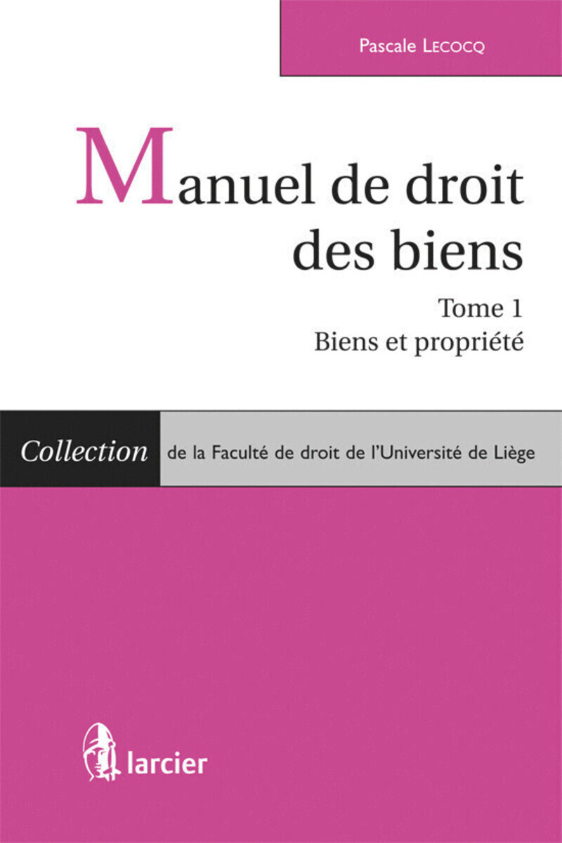 Manuel de droit des biens - Tome 1