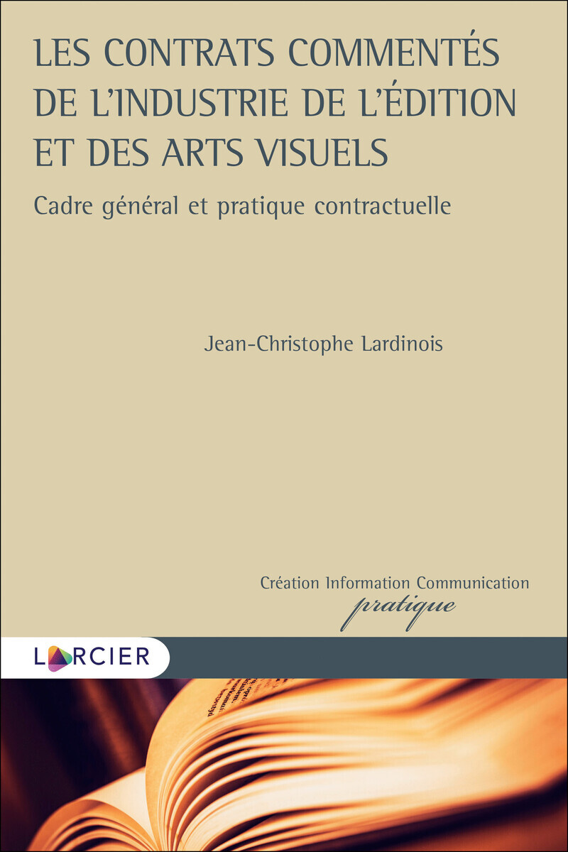 Les contrats commentés de l'industrie de l'édition et des visuels