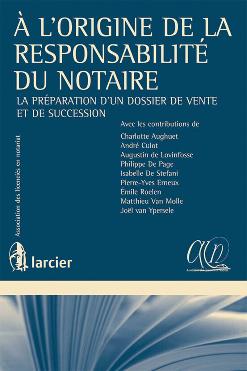 A l'origine de la responsabilité du notaire
