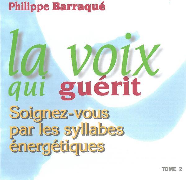 La Voix qui Guérit 2 - Syllabes Énergétiques