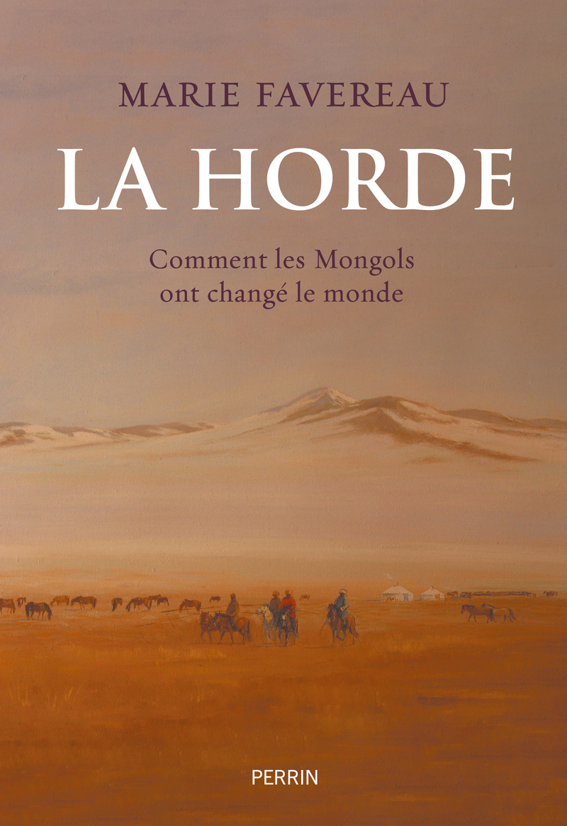 La Horde - Comment les Mongols ont changé le monde