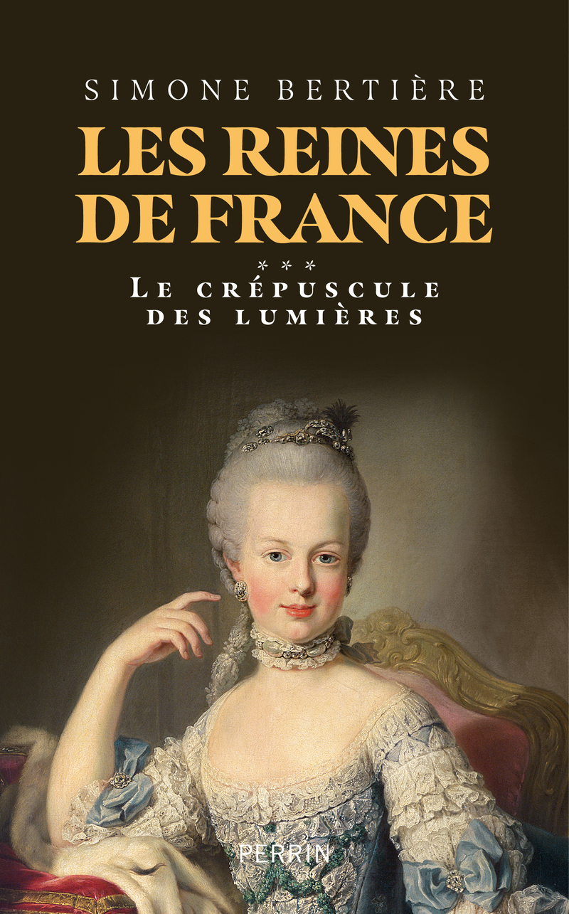 Les Reines de France - Volume 3 Le crépuscule des lumières