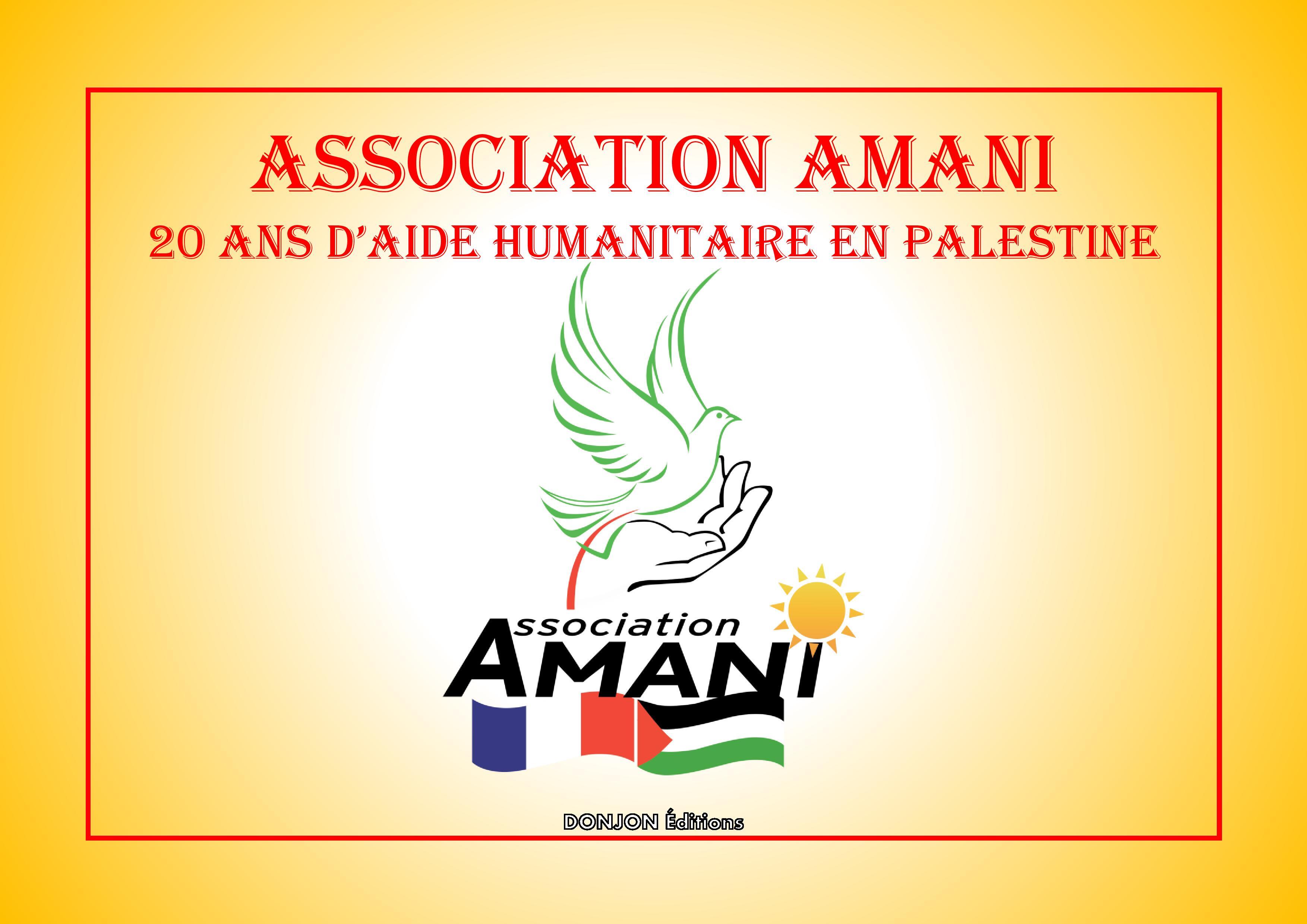 SSOCIATION AMANI 20 ANS D’AIDE HUMANITAIRE EN PALESTINE